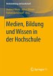 Medien, Bildung und Wissen in der... - Bild 1