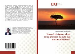 Yaouré et Ayaou, deux sous-groupes baoulé aux destins différents - Kouamé, N'Founoum Parfait Sidoine