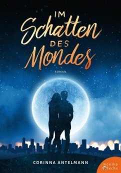 Im Schatten des Mondes - Antelmann, Corinna