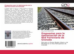 Propuestas para la Optimización de la Red Ferroviaria de Granada - García García-Conde, César