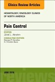Pain Control, an Issue of Hematology/Oncology Clinics of North America Pain Control, an Issue of Hematology/Oncology Clinics of North America