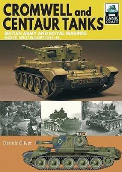 Cromwell and Centaur Tanks - Oliver, Dennis