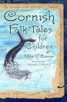 Cornish Folk Tales for Children - O'Connor, Mike