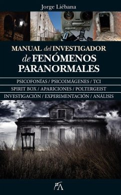 Manual del Investigador de Fenomenos Paranormales - Liebana, Jorge