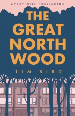 The Great North Wood - Bird, Tim