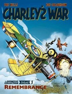 Charley's War Vol. 3: Remembrance - The Definitive Collection - Mills, Pat; Colquhoun, Joe