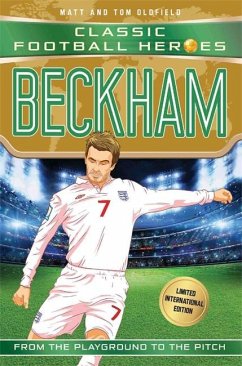 Beckham (Classic Football Heroes - Limited International Edition) - Oldfield, Matt & Tom