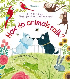 First Questions and Answers: How Do Animals Talk? - Daynes, Katie;Pym, Christine