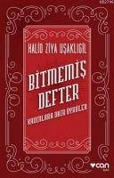 Bitmemis Defter - Ziya Usakligil, Halid