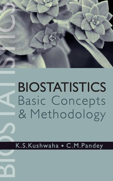 Biostatistics: Basic Concepts and Methodology: Basic Concepts and Methodology Biostatistics: Basic Concepts and Methodology: Basic Concepts and Methodology