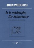 It Is Midnight, Dr. Schweitzer: For String Ensemble
