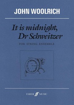 It Is Midnight, Dr. Schweitzer: For String Ensemble