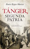 Tánger, segunda patria : una ciudad imprescindible en la historia y la literatura española