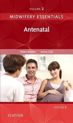 Midwifery Essentials: Antenatal - Baston, Helen, BA(Hons), MMedSci, PhD, PGDipEd, ADM, RN, RM (C; Hall, Jennifer (Independent Midwifery Educator and Researcher, Brist