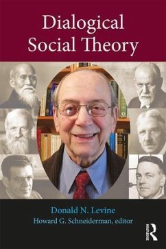 Dialogical Social Theory - Levine, Donald N