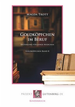 Goldköpfchen im Beruf - Trott, Magda