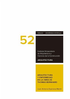 Arquitectura y enfermedad en la obra de Thomas Bernhard - Espinosa Martín, Juan Antonio