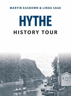 Hythe History Tour - Easdown, Martin; Sage, Linda