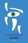 The Sound We Make Ourselves The Sound We Make Ourselves