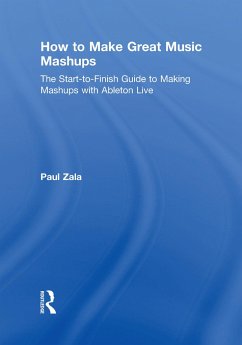 How to Make Great Music Mashups - Zala, Paul