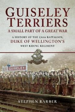 Guiseley Terriers: A Small Part of a Great War - Barber, Stephen