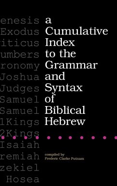 A Cumulative Index to the Grammar and Syntax of Biblical Hebrew - Putnam, Frederic Clarke