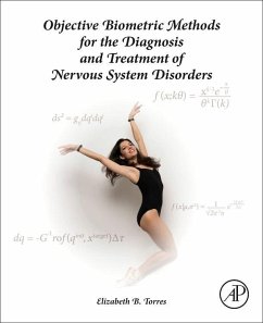 Objective Biometric Methods for the Diagnosis and Treatment of Nervous System Disorders - Torres, Elizabeth B.