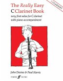 The Really Easy C Clarinet Book: Very First Solos for C Clarinet with Piano Accompaniment