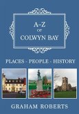 A-Z of Colwyn Bay: Places-People-History