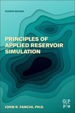 Principles of Applied Reservoir Simulation - Fanchi, John R.