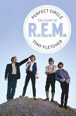 Perfect Circle: The Story of R.E.M.