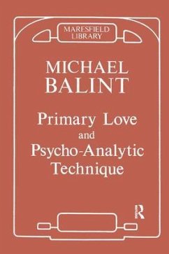 Primary Love and Psychoanalytic Technique - Balint, Michael