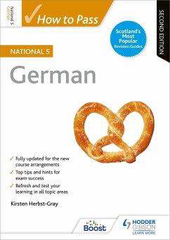 How to Pass National 5 German, Second Edition - Herbst-Gray, Kirsten