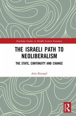 The Israeli Path to Neoliberalism - Krampf, Arie