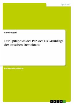 Der Epitaphios des Perikles als Grundlage der attischen Demokratie - Syed, Samir