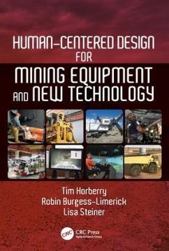 Human-Centered Design for Mining Equipment and New Technology - Horberry, Tim; Burgess-Limerick, Robin; Steiner, Lisa J