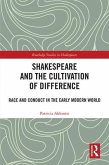 Shakespeare and the Cultivation of Difference Shakespeare and the Cultivation of Difference