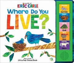 World of Eric Carle: Where Do You Live? Lift-a-Flap Sound Book - Brooke, Susan Rich (Publisher)