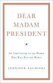 Dear Madam President