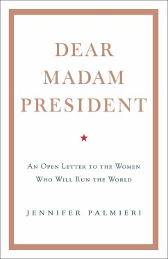 Dear Madam President - Palmieri, Jennifer