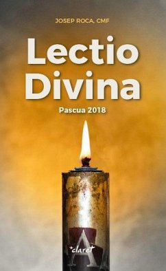 Lectio Divina. Pascua 2018 - Roca, Josep (); Roca Fontané, Josep; Roca i Alsina, Josep