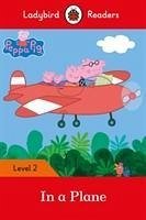 Ladybird Readers Level 2 - Peppa Pig - In a Plane (ELT Graded Reader) - Ladybird; Peppa Pig