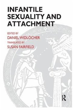 Infantile Sexuality and Attachment - Widlocher, Daniel