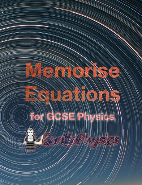 Memorise Equations for GCSE Physics (eBook, ePUB)