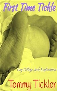 First Time Tickle Gay College Jock Exploration (eBook, ePUB) - Tickler, Tommy