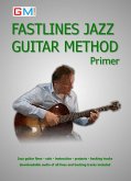 Fastlines Jazz Guitar Method Primer (Fastlines Guitar Methods, #1) (eBook, ePUB) Fastlines Jazz Guitar Method Primer (Fastlines Guitar Methods, #1) (eBook, ePUB)