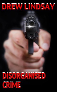 Cover Disorganised Crime (Ben Hood Thrillers, #12) (eBook, ePUB)