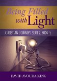 Being Filled with Light (Christian Journeys, #5) (eBook, ePUB)