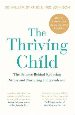 The Thriving Child (eBook, ePUB) - Stixrud, William; Johnson, Ned