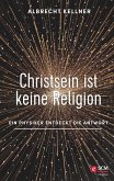 Christsein ist keine Religion (eBook, ePUB) Christsein ist keine Religion (eBook, ePUB)